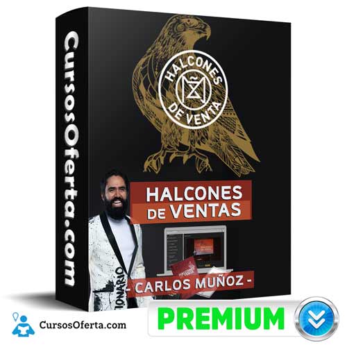 Curso Halcones De Venta Carlos Muñoz - Curso Halcones De Venta - Carlos Muñoz