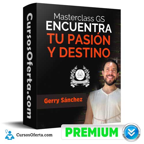 Masterclass Pasión y Destino – Gerry Sánchez - Masterclass Pasión y Destino – Gerry Sánchez