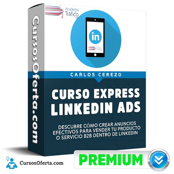 Curso Express LinkedIn Ads Carlos Cerezo - Curso Express LinkedIn Ads – Carlos Cerezo