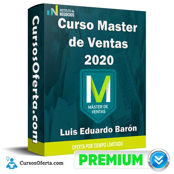 CURSO MASTER EN VENTAS - Curso Master de Ventas – Luis Eduardo Barón