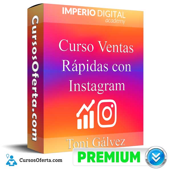 Curso Ventas Rápidas con Instagram - Curso Ventas Rápidas con Instagram – Toni Gálvez