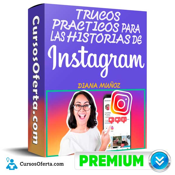 Trucos Practicos para las Historias de Instagram Diana Muñoz - Trucos Practicos para las Historias de Instagram – Diana Muñoz