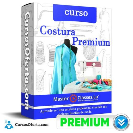 Curso Costura Premium 510x510 - Curso Costura Premium – MasterClasses.La
