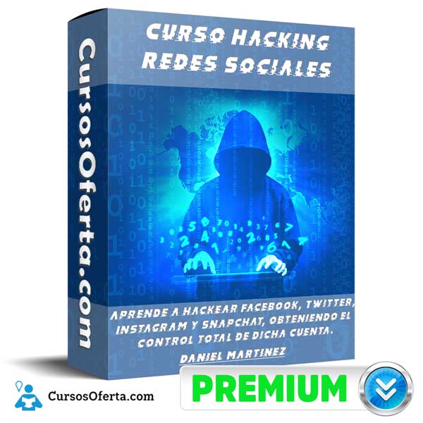 Curso Hacking Redes Sociales - Curso Hacking Redes Sociales – Daniel Martinez