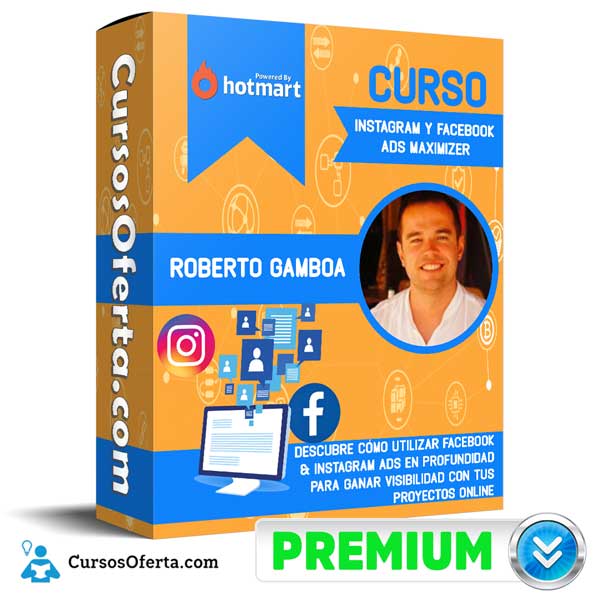 Curso Instagram y Facebook Ads Maximizer - Curso Instagram y Facebook Ads Maximizer – Roberto Gamboa