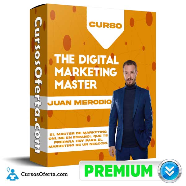 Curso The Digital Marketing Master - Curso The Digital Marketing Máster – Juan Merodio