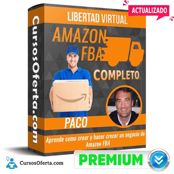 Amazon FBA 2021 Completo Paco Gonzales - Amazon FBA 2021 Completo & Actualizado