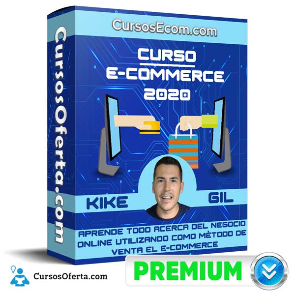 Curso E commerce 2020 1 - Curso E-commerce  – Kike Gil