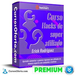 Curso Hacks de super afiliado 247x247 - Curso Hacks de Super Afiliado – Erick Rodriguez