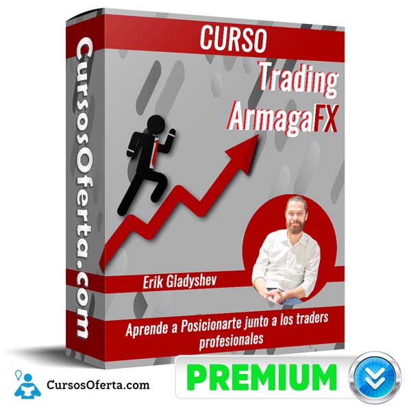 Curso Trading ArmagaFX - Curso Trading ArmagaFX – Erik Gladyshev