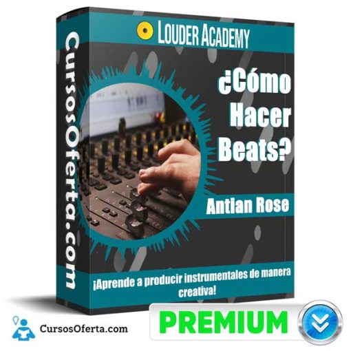 Cómo Hacer Beats 510x510 - Cómo Hacer Beats – Antian Rose