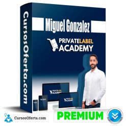 Private Label Academy 2021 – Miguel Gonzalez Cover CursosOferta 3D 247x247 - Curso Private Label Academy – Miguel Gonzalez
