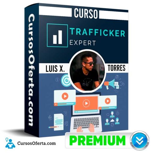 Curso Trafficker Expert Luis X. Torres Cover CursosOferta 3D 510x510 - Curso Trafficker Expert - Luis X. Torres