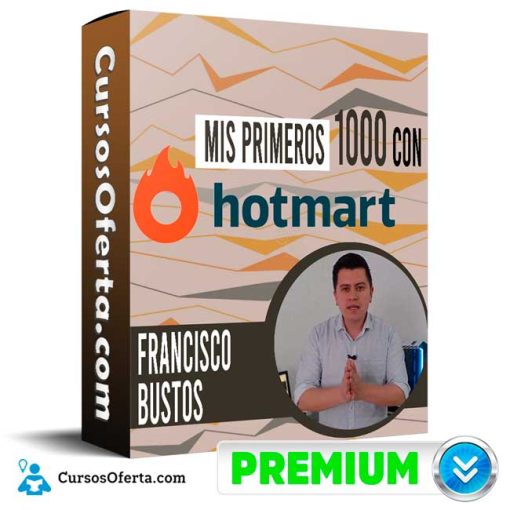 Mis Primeros 1000 con HotMart de Francisco Bustos Cover CursosOferta 3D 510x510 - Curso Mis Primeros 1000 con HotMart - Francisco Bustos