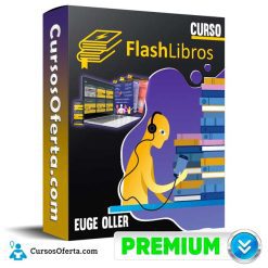 Curso Flash Libros 2.0 Euge Oller Cover CursosOferta 3D 247x247 - Curso Flash Libros 2.0 - Euge Oller
