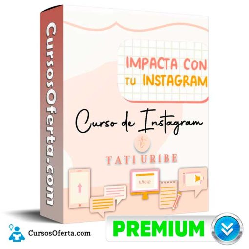 Curso de Instagram Tati Uribe Cover CursosOferta 3D 510x510 - Impacta con tu Instagram - Tati Uribe