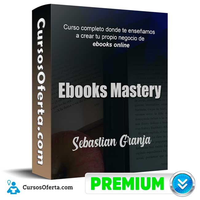 Ebooks Mastery Sebastian Granja Cover CursosOferta 3D - Ebooks Mastery - Sebastian Granja