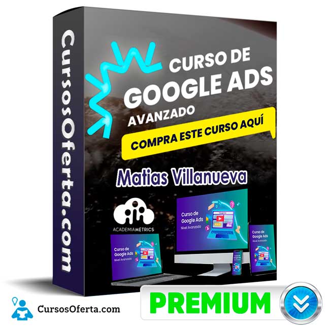 Google Ads Avanzado Matias Villanueva Cover CursosOferta 3D - Curso Google Ads Avanzado - Matias Villanueva