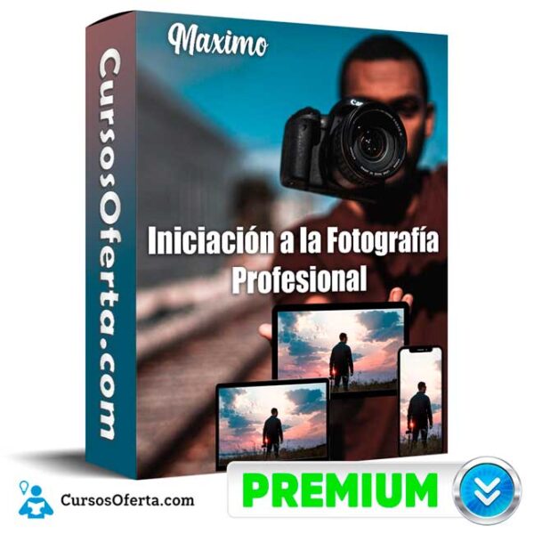 Iniciacion a la Fotografia Profesional Maximo Cover CursosOferta 3D 600x600 - Iniciación a la Fotografía Profesional - Maximo