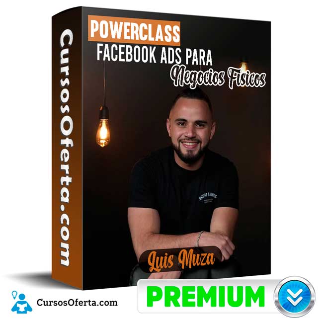 PowerClass Facebook Ads para Negocios Fisicos Luis Muza Cover CursosOferta 3D - PowerClass Facebook Ads para Negocios Fisicos - Luis Muza