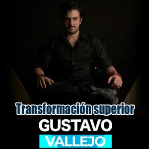 Transformación superior - Gustavo vallejo