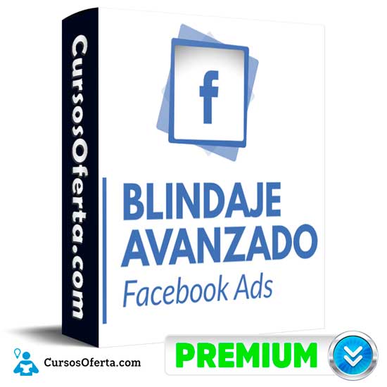 Blindaje Avanzado Facebook Ads de Js benavides - Blindaje Avanzado Facebook Ads de Js benavides
