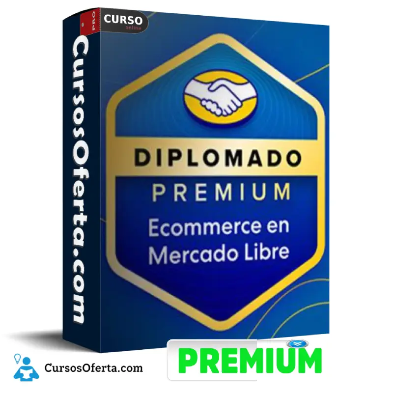 Diplomado Premium en Ecommerce en Mercado Libre - Diplomado Premium en Ecommerce en Mercado Libre