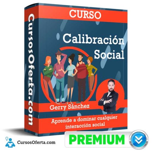 curso calibracion social gerry sanchez 652dc5d1200d8 - Curso Calibración Social – Gerry Sánchez