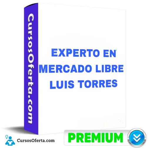 experto en mercado libre de luis torres 652deb770d067 - Experto En Mercado Libre de Luis Torres