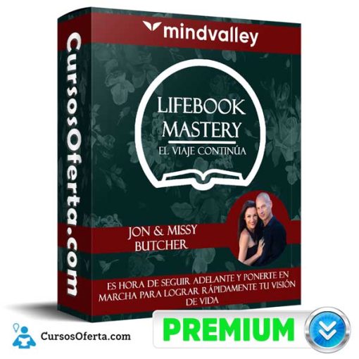 lifebook mastery el viaje continua jon missy butcher 652dc51abb199 - Lifebook Mastery: El Viaje Continúa – Jon & Missy Butcher