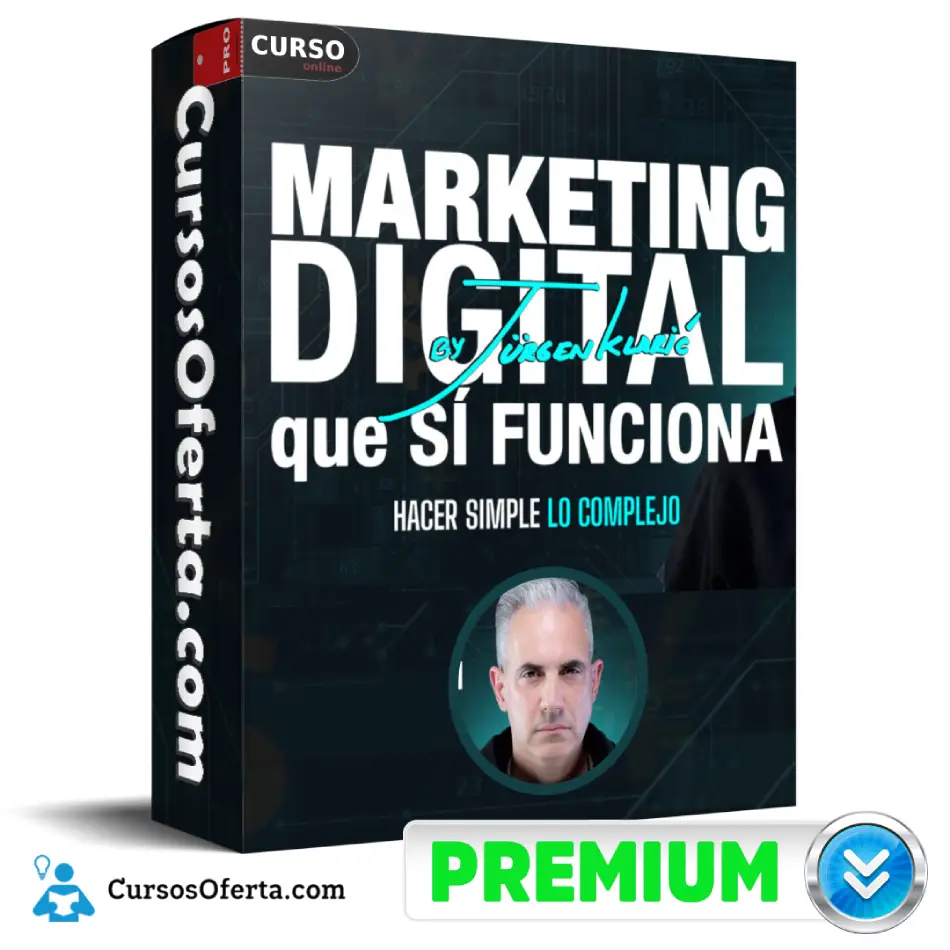 Marketing Digital Que SI Funciona de Jurgen Klaric - Marketing Digital Que SÍ Funciona de Jurgen Klaric