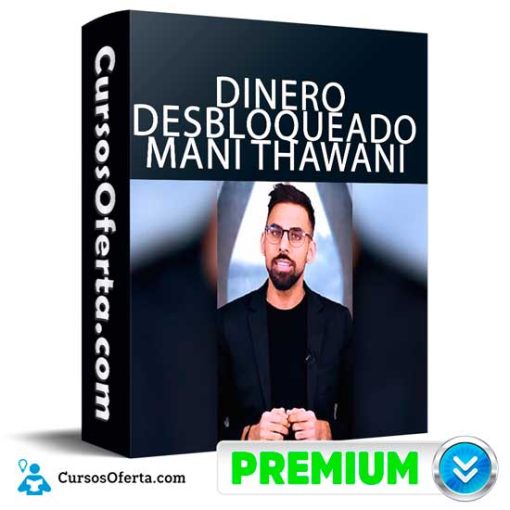 DINERO DESBLOQUEADO DE MANI THAWANI 510x510 - Dinero Desbloqueado de Mani Thawani